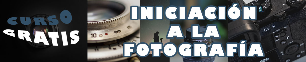 Curso GRATIS de iniciación a la fotografía